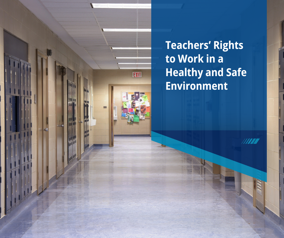 Teachers’ Rights to Work in a Healthy and Safe Environment