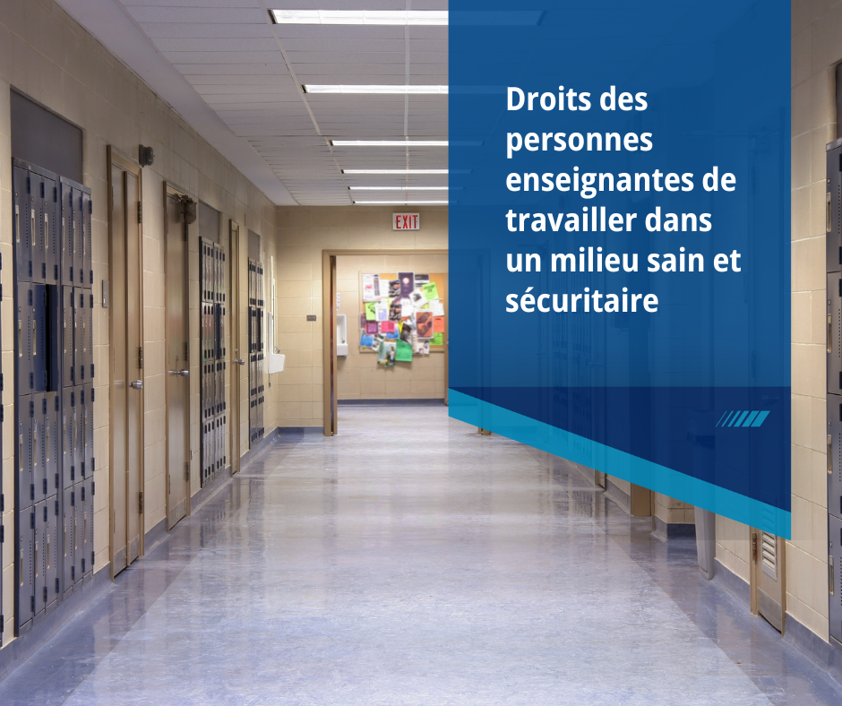 Droits des personnes enseignantes de travailler dans un milieu sain et sécuritaire